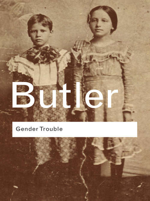 Book cover of Gender Trouble: Feminism and the Subversion of Identity
