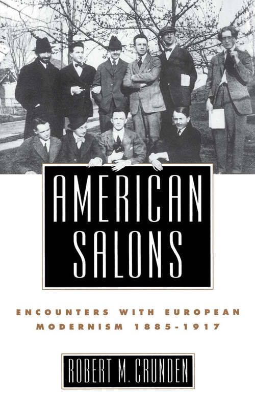 Book cover of American Salons: Encounters with European Modernism, 1885-1917