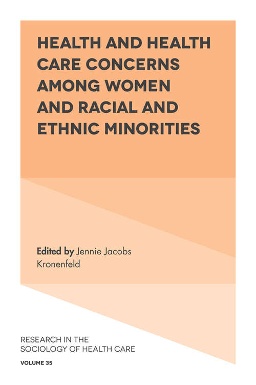Book cover of Health and Health Care Concerns among Women and Racial and Ethnic Minorities (Research in the Sociology of Health Care #35)