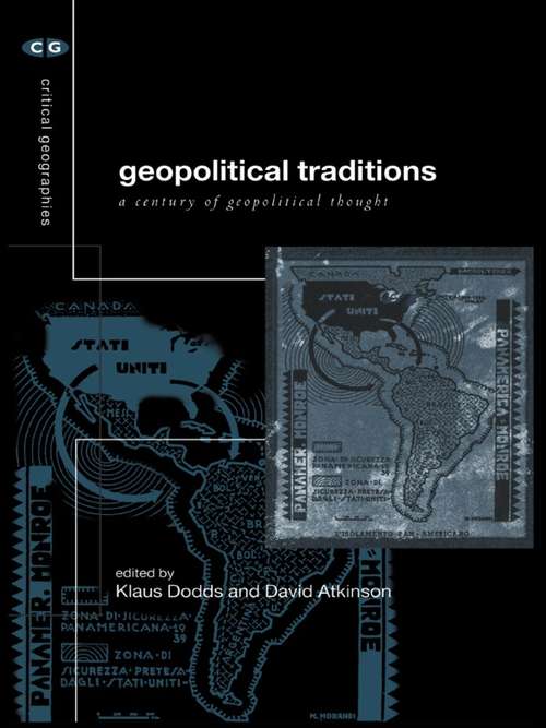 Book cover of Geopolitical Traditions: Critical Histories of a Century of Geopolitical Thought (Critical Geographies: Vol. 7)