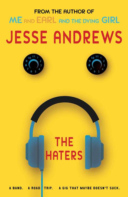 Book cover of The Haters: A Band. A Road Trip. A Gig That Maybe Doesn't Suck. (Main)