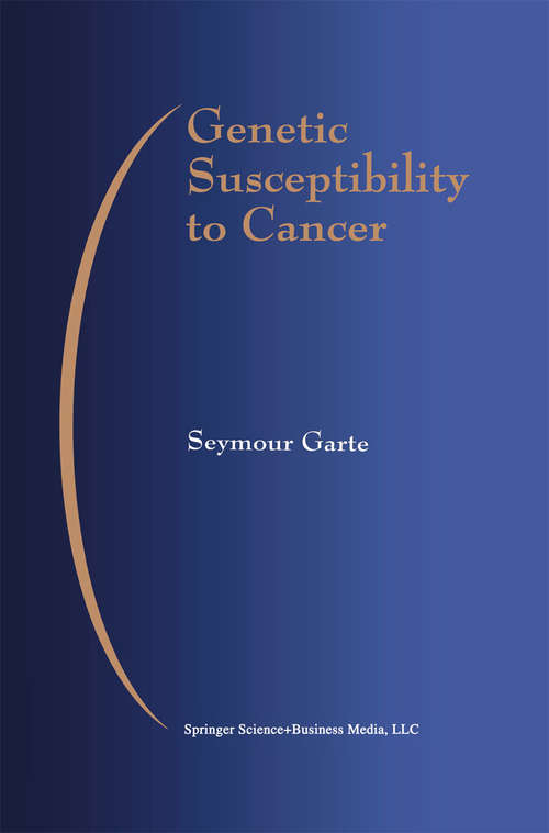 Book cover of Genetic Susceptibility to Cancer (1998) (Developments in Oncology #79)