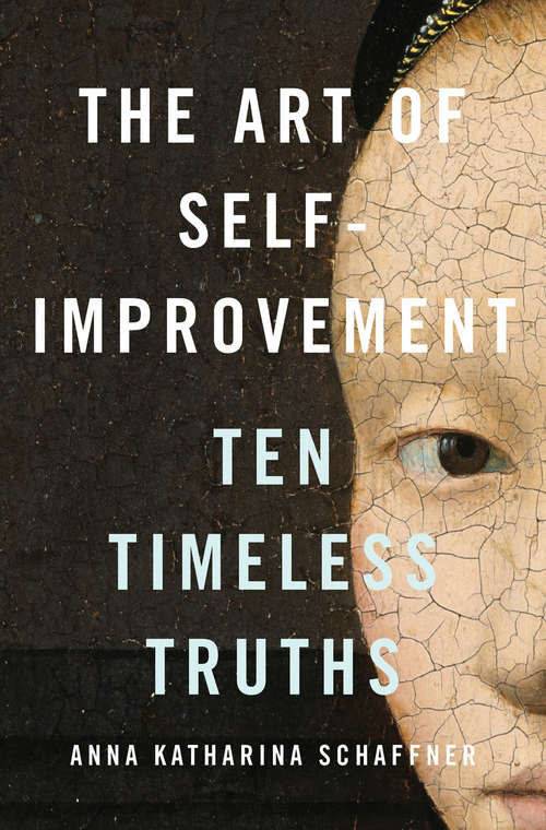 Book cover of The Art of Self-Improvement: Ten Timeless Truths