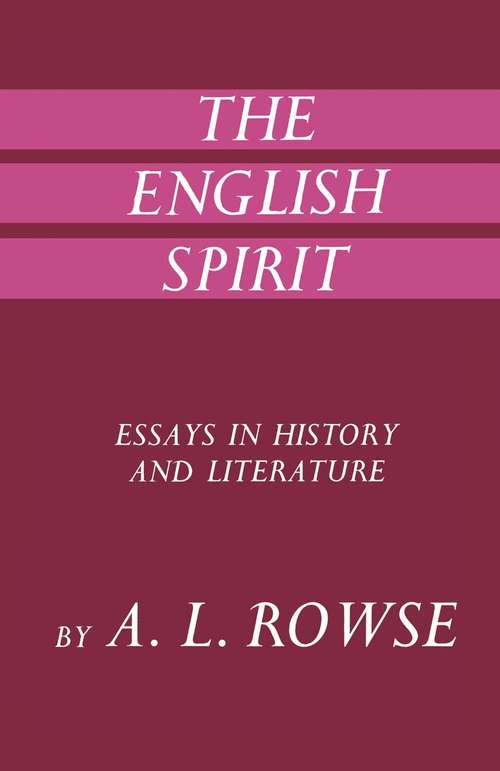 Book cover of The English Spirit: Essays in Literature & History: (pdf) (1st ed. 1966)
