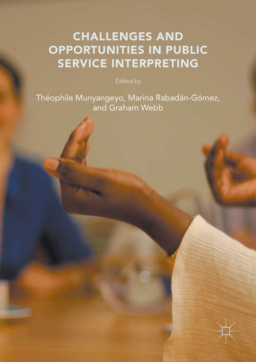 Book cover of Challenges and Opportunities in Public Service Interpreting (1st ed. 2017)