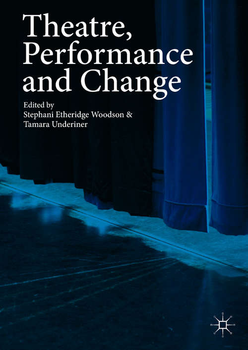 Book cover of Theatre, Performance and Change
