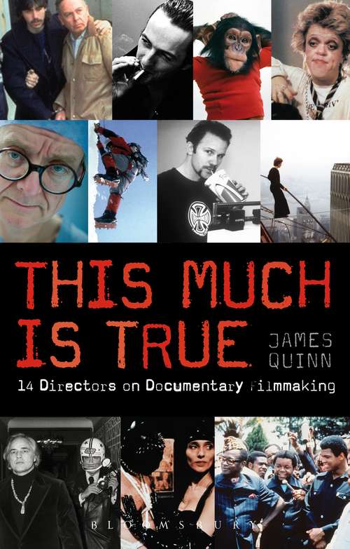 Book cover of This Much is True: 14 Directors on Documentary Filmmaking
