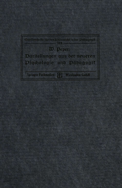 Book cover of Darstellungen aus der neueren Psychologie und Pädagogik (1911) (Quellenhefte für den Unterricht in der Pädagogik)