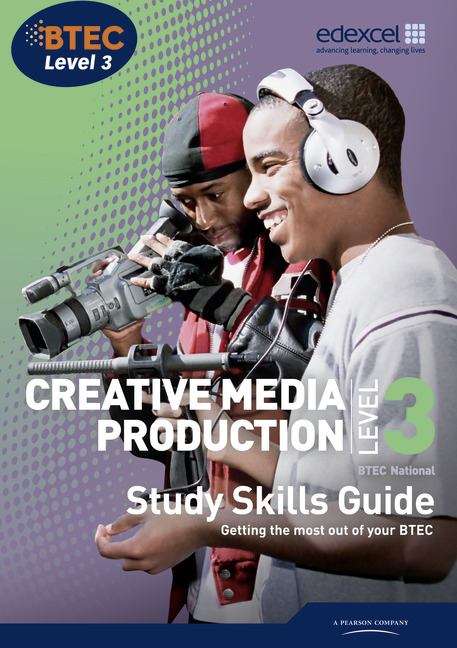 Book cover of BTEC Level 3 National Creative Media Production Study Guide (PDF)