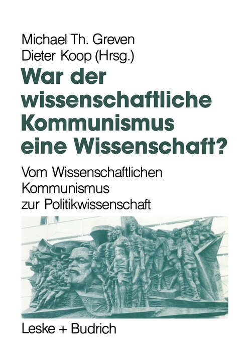 Book cover of War der Wissenschaftliche Kommunismus eine Wissenschaft?: Vom Wissenschaftlichen Kommunismus zur Politikwissenschaft (1993)