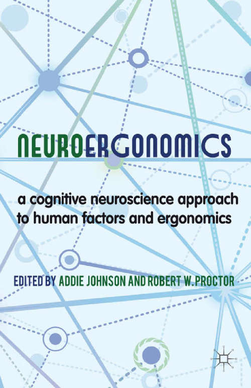 Book cover of Neuroergonomics: A Cognitive Neuroscience Approach to Human Factors and Ergonomics (2013)