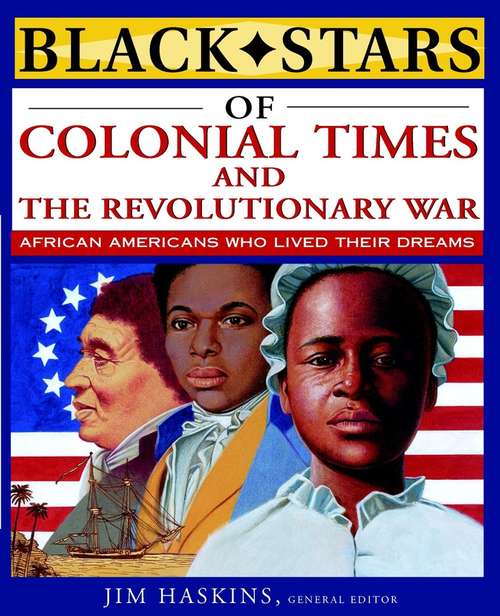 Book cover of Black Stars of Colonial and Revolutionary Times (Black Stars #5)