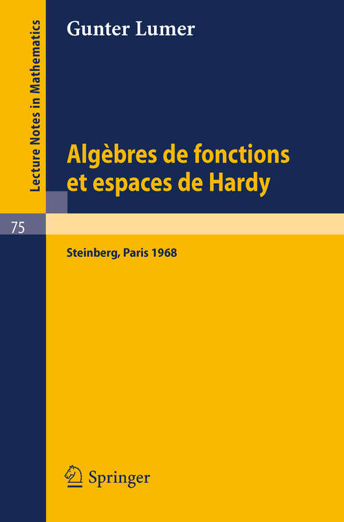 Book cover of Algebres de fonctions et espaces de Hardy (1968) (Lecture Notes in Mathematics #75)