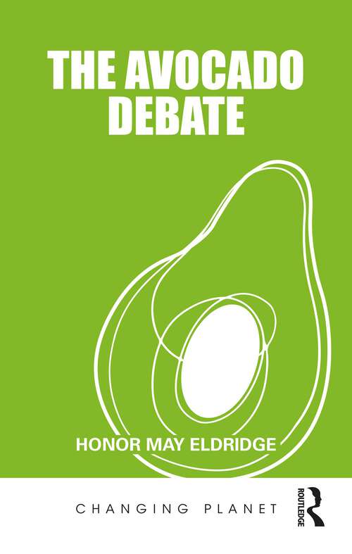 Book cover of The Avocado Debate (Changing Planet)