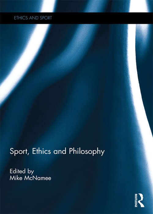 Book cover of Sport, Ethics and Philosophy (Ethics and Sport)