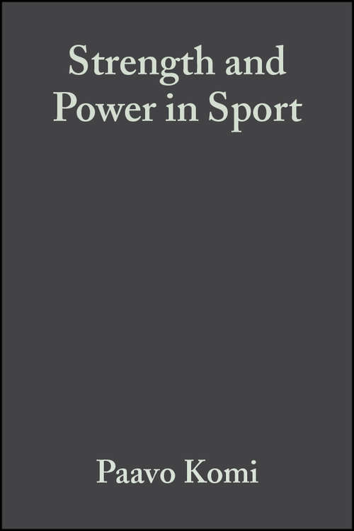 Book cover of Strength and Power in Sport (2) (The Encyclopaedia of Sports Medicine #3)