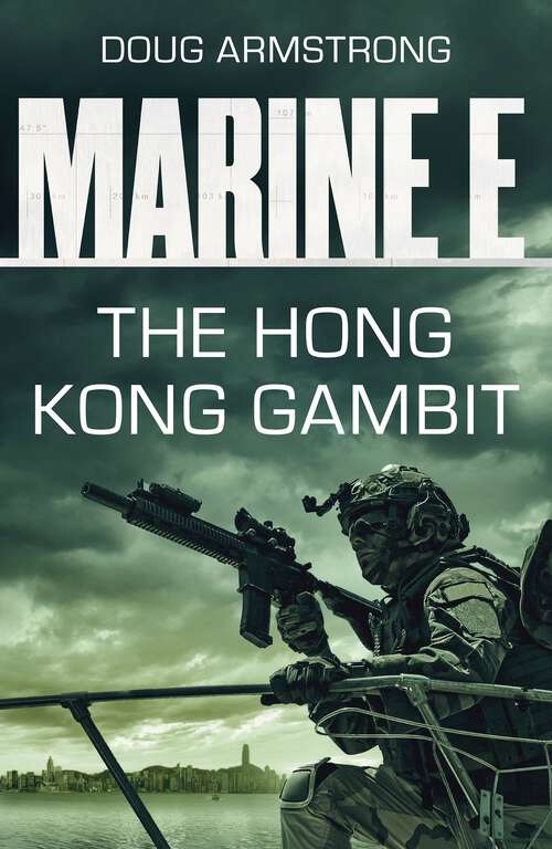 Book cover of Marine E SBS: The Hong Kong Gambit: The Hong Kong Gambit (The Marine Files)