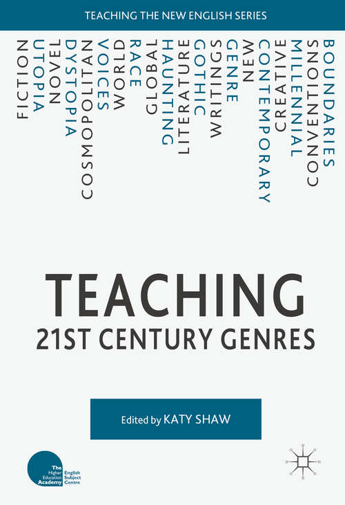 Book cover of Teaching 21st Century Genres (1st ed. 2016) (Teaching the New English)