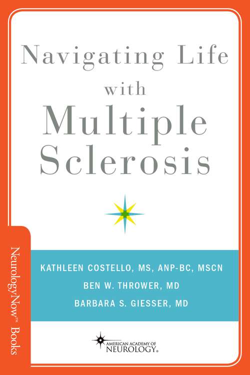 Book cover of Navigating Life with Multiple Sclerosis (Brain and Life Books)
