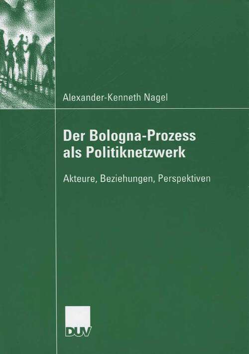 Book cover of Der Bologna-Prozess als Politiknetzwerk: Akteure, Beziehungen, Perspektiven (2006)