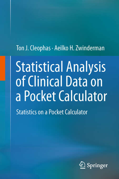Book cover of Statistical Analysis of Clinical Data on a Pocket Calculator: Statistics on a Pocket Calculator (2011)
