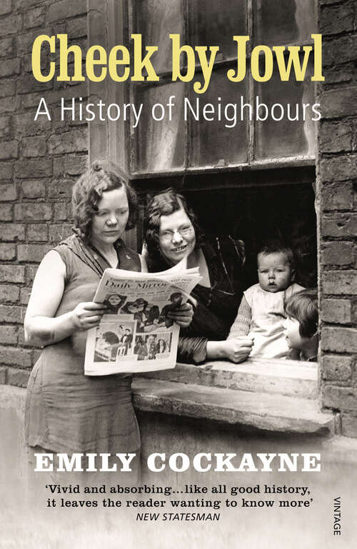 Book cover of Cheek by Jowl: A History of Neighbours
