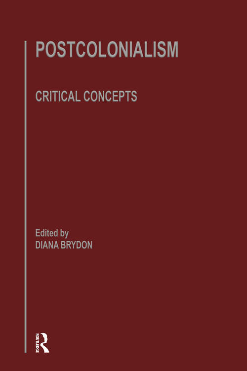 Book cover of Postcolonlsm: Critical Concepts Volume III