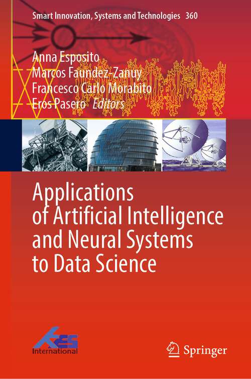 Book cover of Applications of Artificial Intelligence and Neural Systems to Data Science (1st ed. 2023) (Smart Innovation, Systems and Technologies #360)