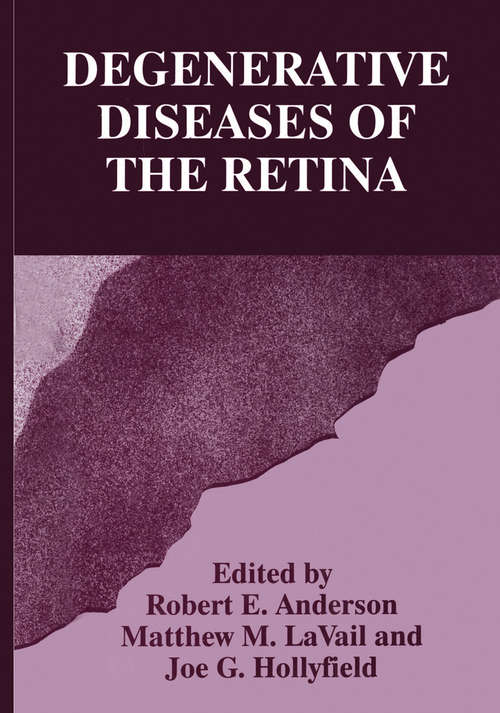 Book cover of Degenerative Diseases of the Retina: Proceedings Of The Sixth International Symposium Held In Jerusalem, Israel, November 4-9, 1994 (1995)