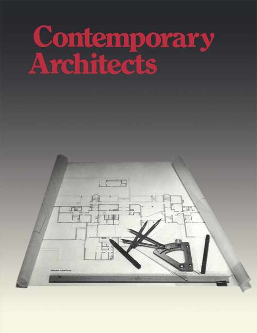 Book cover of Contemporary Architects: (pdf) (1st ed. 1980) (Contemporary Architects Ser.)