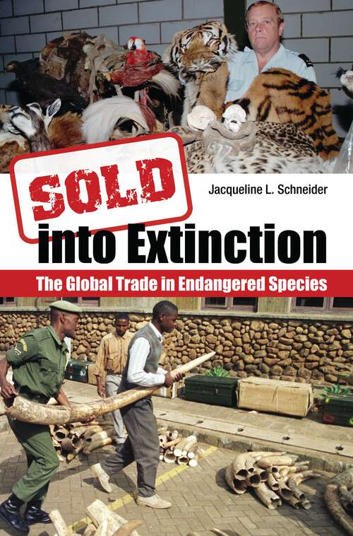 Book cover of Sold into Extinction: The Global Trade in Endangered Species (Global Crime and Justice)
