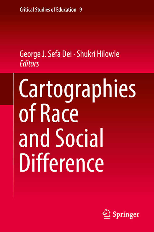 Book cover of Cartographies of Race and Social Difference (Critical Studies of Education #9)