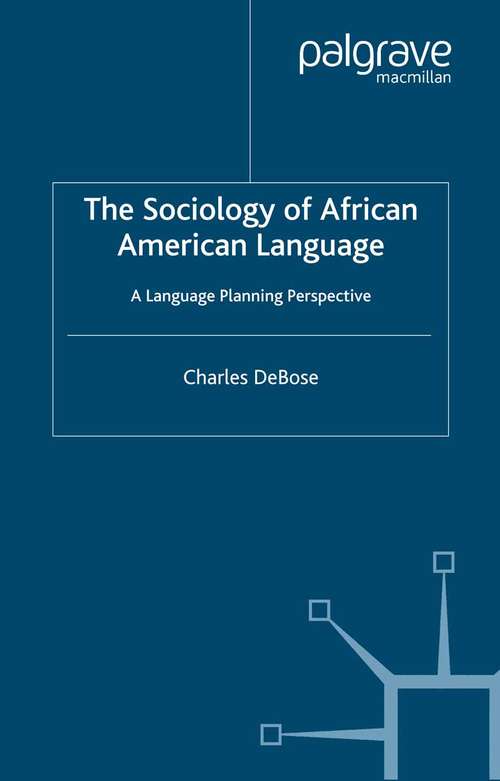 Book cover of The Sociology of African American Language: A Language Planning Perspective (2005)