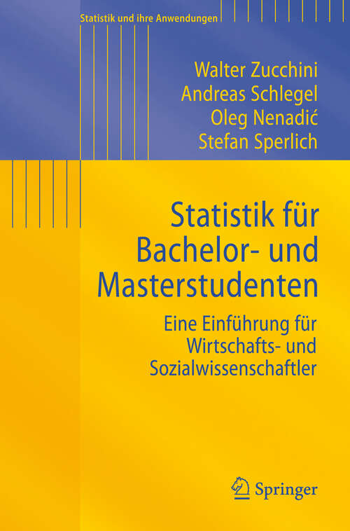 Book cover of Statistik für Bachelor- und Masterstudenten: Eine Einführung für Wirtschafts- und Sozialwissenschaftler (2009) (Statistik und ihre Anwendungen)
