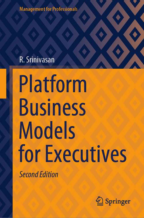 Book cover of Platform Business Models for Executives (2nd ed. 2023) (Management for Professionals)