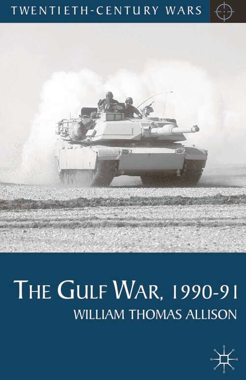 Book cover of The Gulf War, 1990-91 (2012) (Twentieth Century Wars)