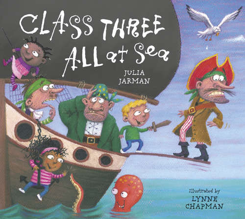 Book cover of Class Three All At Sea (Class One, Two & Three #3)
