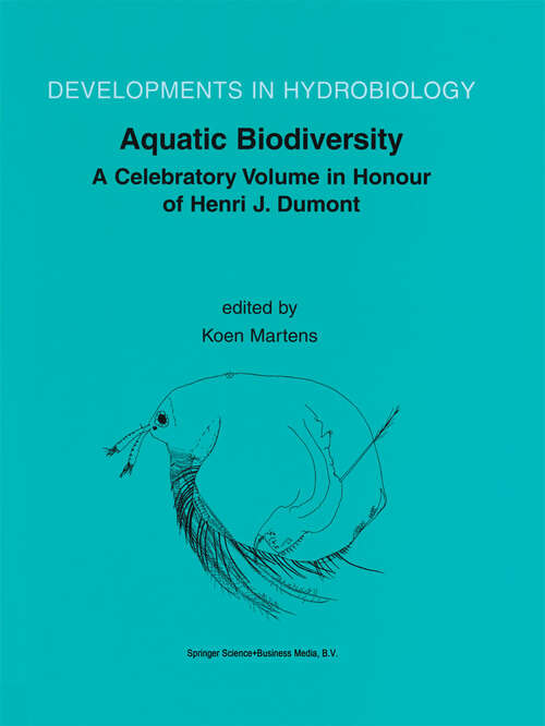 Book cover of Aquatic Biodiversity: A Celebratory Volume in Honour of Henri J. Dumont (2003) (Developments in Hydrobiology #171)