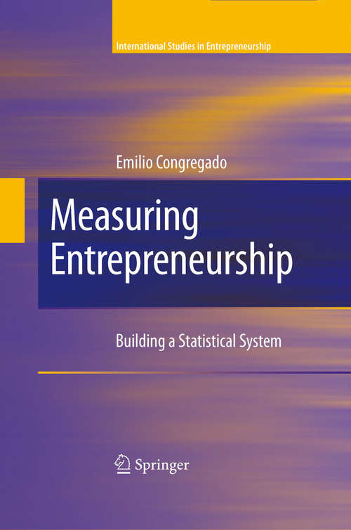 Book cover of Measuring Entrepreneurship: Building a Statistical System (2008) (International Studies in Entrepreneurship #16)