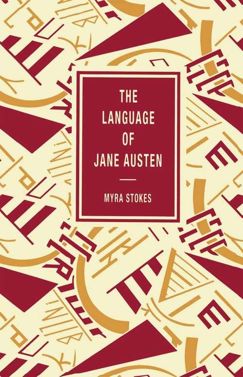 Book cover of The Language of Jane Austen: A Study Of Some Aspects Of Her Vocabulary (1st ed. 1991)