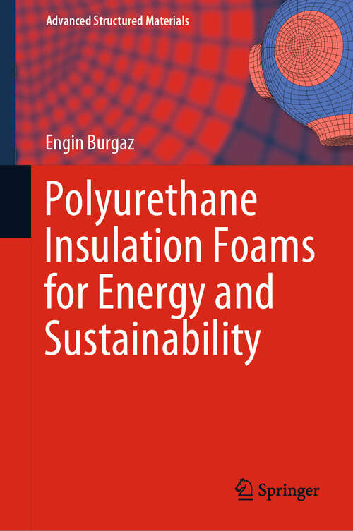 Book cover of Polyurethane Insulation Foams for Energy and Sustainability (1st ed. 2019) (Advanced Structured Materials #111)
