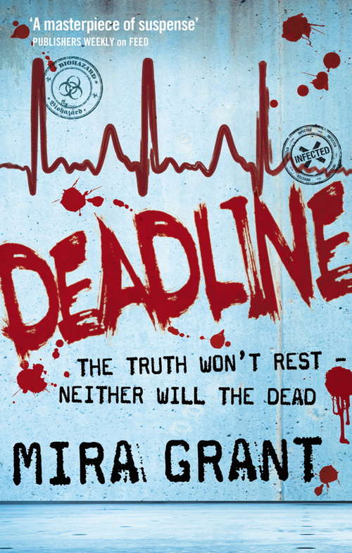 Book cover of Deadline: The Newsflesh Trilogy: Book 2 (Newsflesh Series #2)