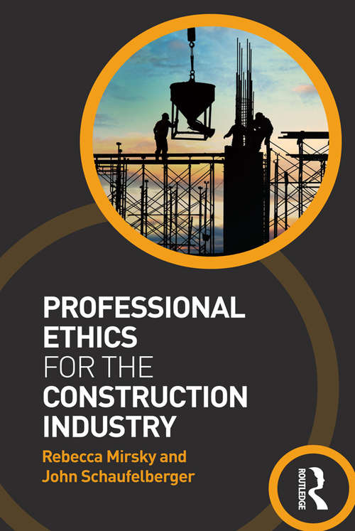 Book cover of Professional Ethics for the Construction Industry