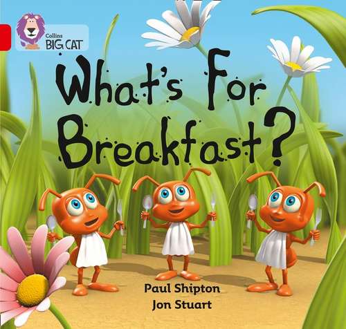 Book cover of What's for Breakfast: Band 02B/Red B (Collins Big Cat Phonics Ser.) (PDF)