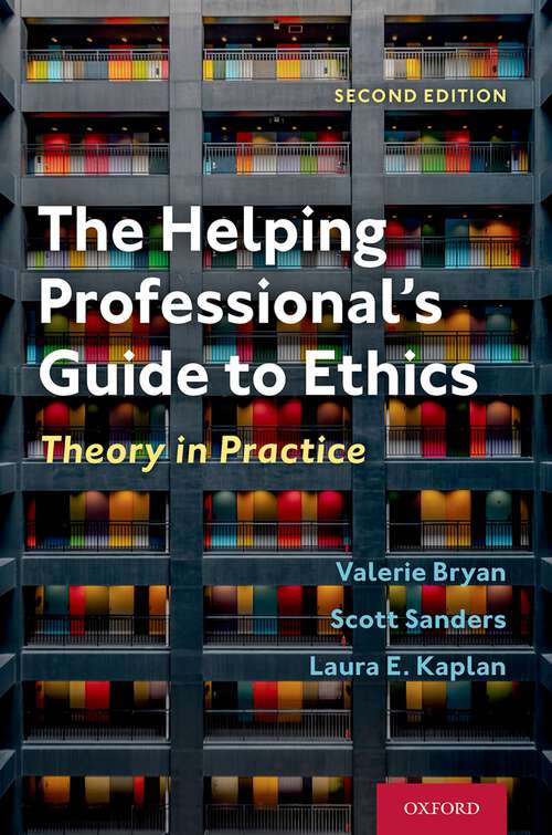 Book cover of The Helping Professional's Guide to Ethics: Theory in Practice