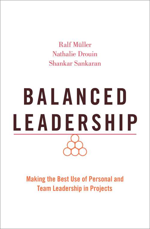 Book cover of Balanced Leadership: Making the Best Use of Personal and Team Leadership in Projects