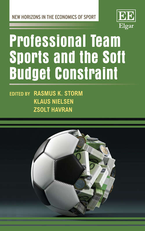 Book cover of Professional Team Sports and the Soft Budget Constraint (New Horizons in the Economics of Sport series)