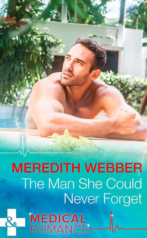 Book cover of The Man She Could Never Forget: The Man She Could Never Forget / The Nurse Who Stole His Heart (ePub edition) (Wildfire Island Docs #1)