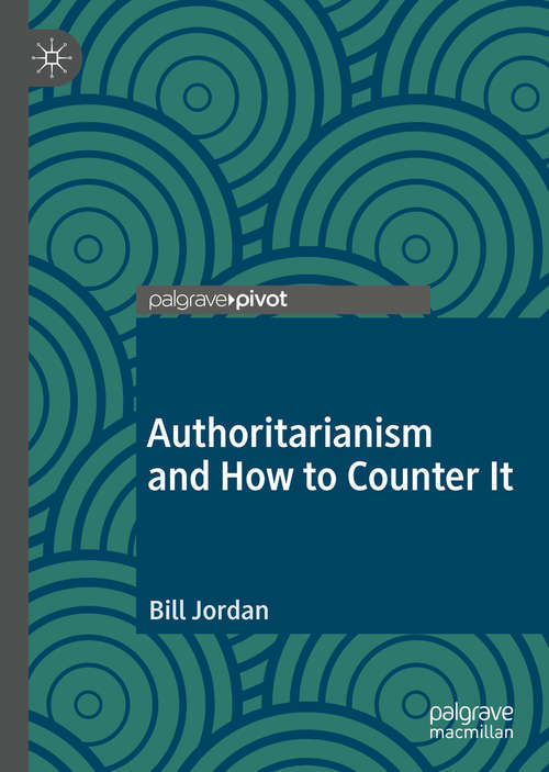 Book cover of Authoritarianism and How to Counter It (1st ed. 2020)