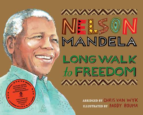 Book cover of Long Walk to Freedom: Illustrated Children's edition